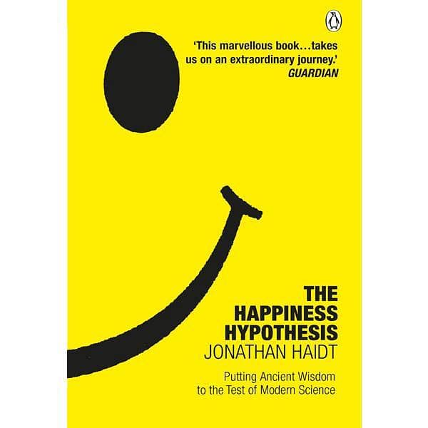 The Happiness Hypothesis: A Scientific Exploration by Jonathan Haidt