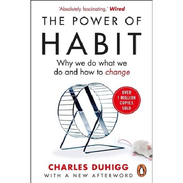 The Power of Habit: A Novel by Charles Duhigg