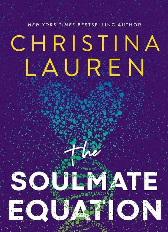 The Soulmate Equation by Christina Lauren - Best Selling Novel