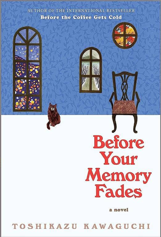 Before Your Memory Fades: A Novel by Toshikazu Kawaguchi