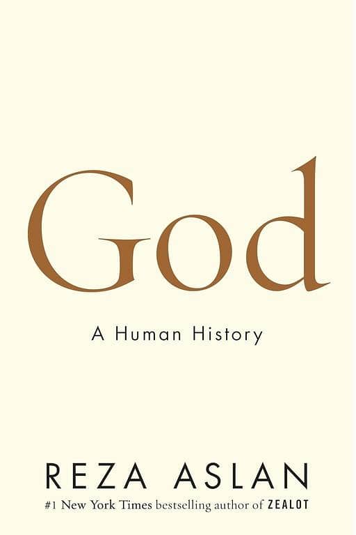 God: A Human History by Reza Aslan - Best Selling Novel