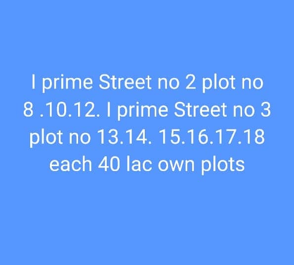 I Prime Plots For Sale Street 2 Plot Num 8, 10, 12 . . . . . . Street 3 Plot 13 15 16 17 18 0
