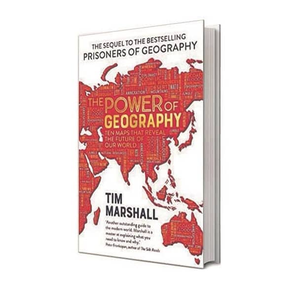 The Power of Geography: Ten Maps That Uncover the Future of Our World by Tim Marshall KBS