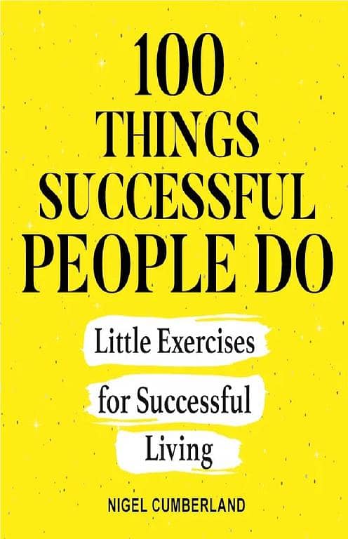 100 Actions Taken by Successful Individuals by Nigel Cumberland KBS