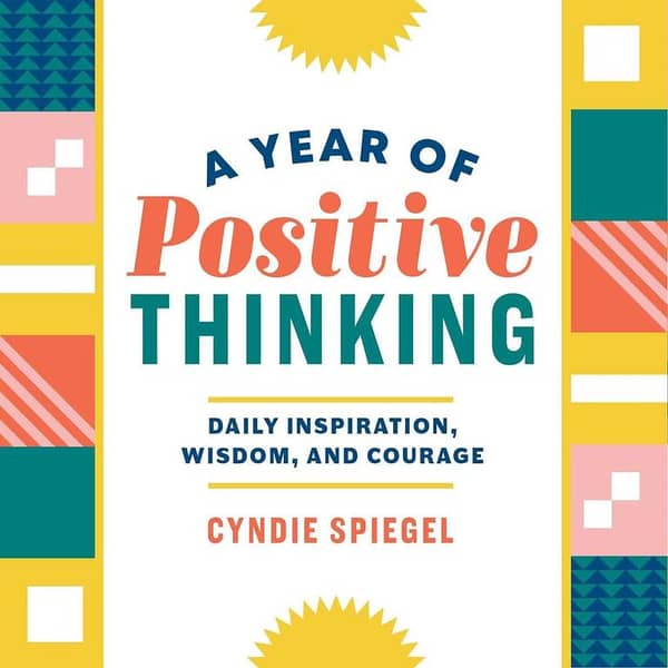 A Year of Positive Thinking by Cyndie Spiegel - Best Selling Novel
