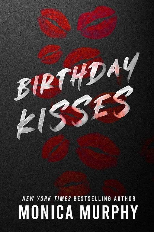 Lancaster Prep #3: Birthday Kisses by Monica Murphy