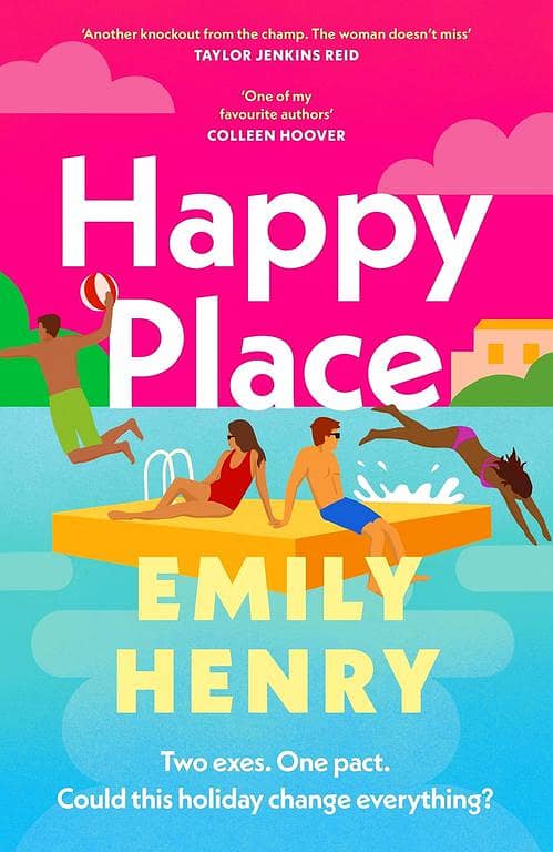 Happy Place: New #1 Sunday Times Bestselling Novel by Emily Henry - Ideal for Summer Reading