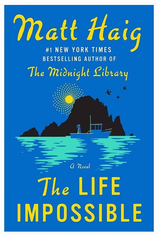 The Life Impossible: A Novel by Matt Haig - KBS Edition