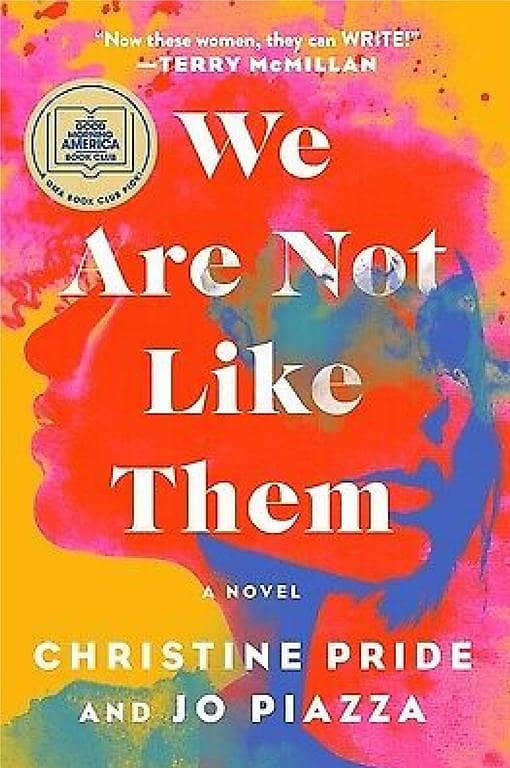 We Are Not Like Them: A Novel by Christine Pride and Jo Piazza