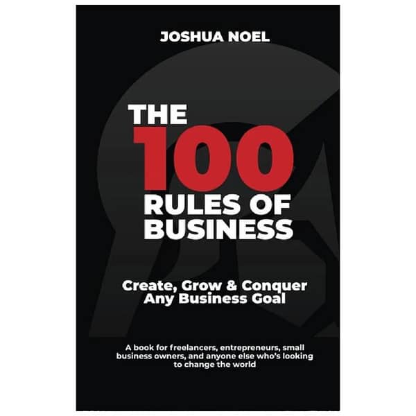 The 100 Rules of Business by Joshua Noel - Essential Guide for Entrepreneurs