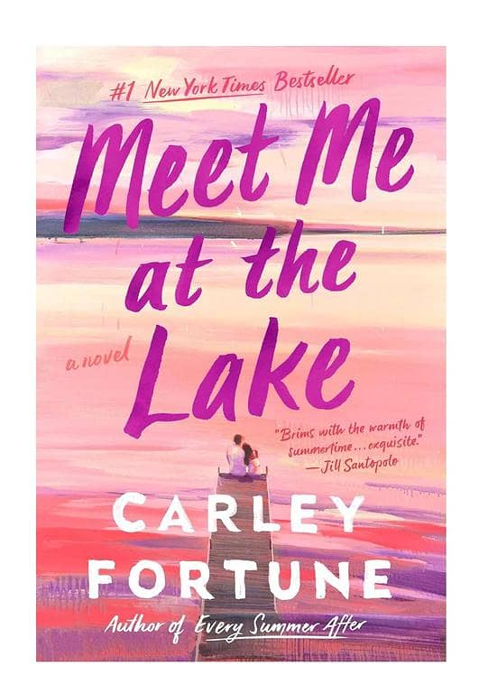 Meet Me at the Lake by Carley Fortune