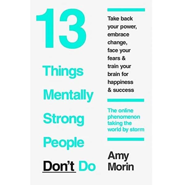 13 Actions to Avoid for Mental Strength