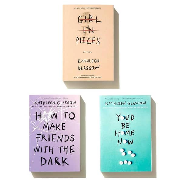 Set of 3 Books by Kathleen Glasgow: You'd Be Home Now, How to Make Friends with the Dark, Girls in Pieces