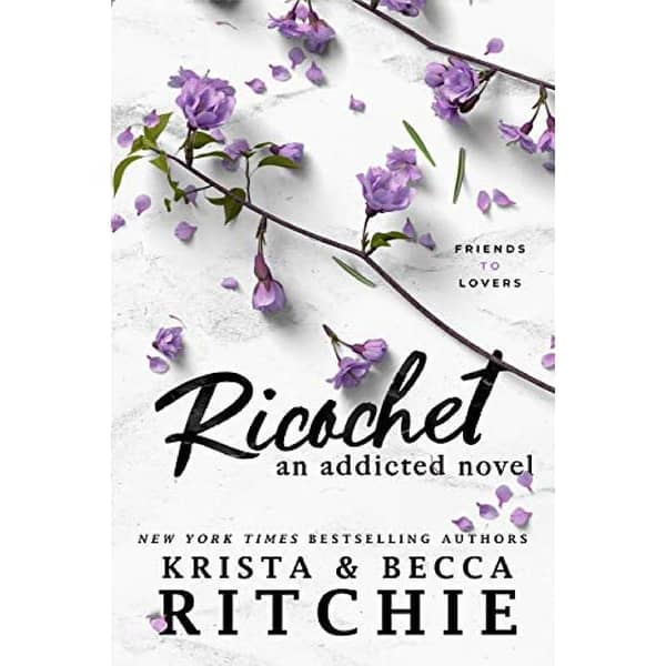Ricochet: An Addicted Novel by Krista Ritchie