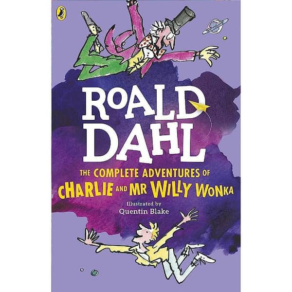 Charlie and Mr. Willy Wonka: The Complete Adventures by Roald Dahl