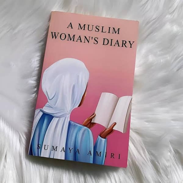Sumaya Amiri's 'A Muslim Woman's Diary' Book