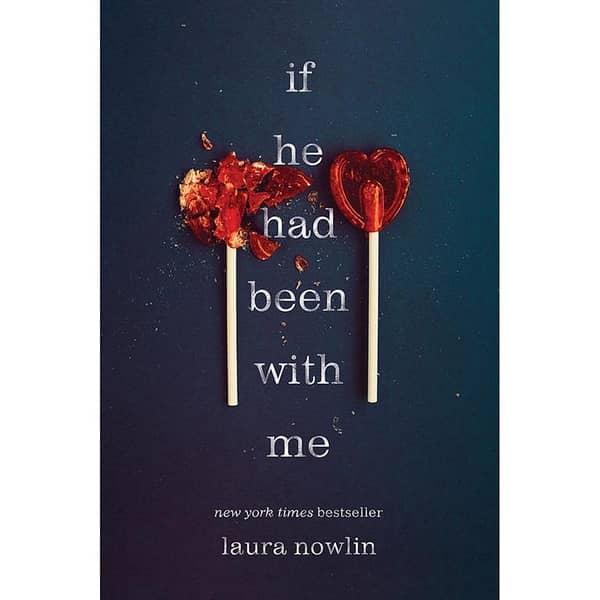 If He Had Been with Me by Laura Nowlin - A Popular Novel