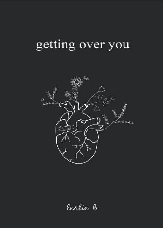 Getting Over You by Leslie B - A Best-Selling Novel
