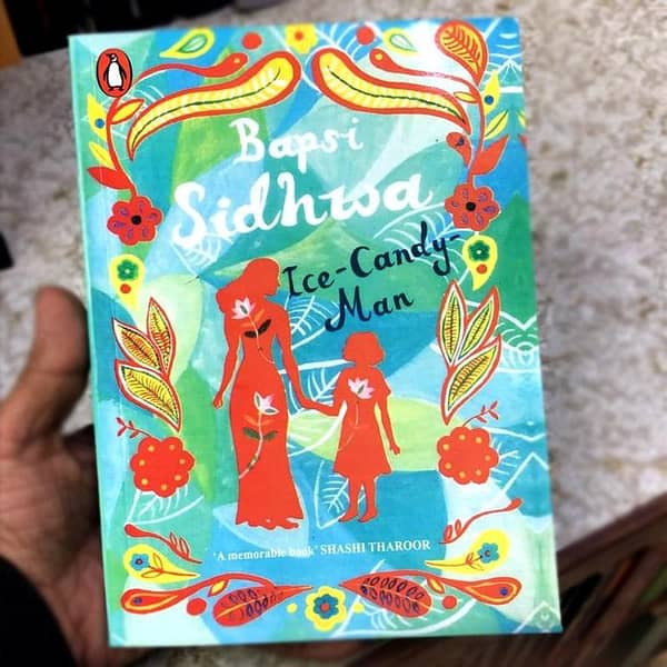 Ice Candy Man (Cracking India) by Bapsi Sidhwa