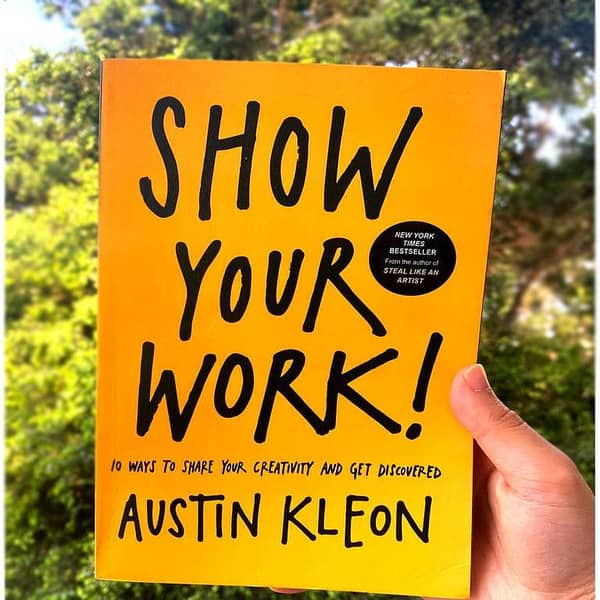 Show Your Work! by Austin Kleon - KBS
