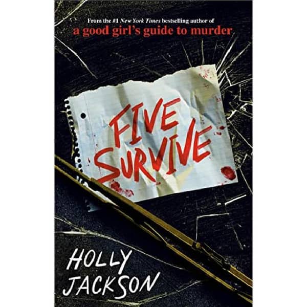Five Survive by Holly Jackson - A Novel