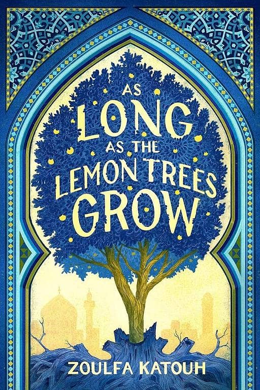 As Long As the Lemon Trees Grow by Zoulfa Katouh - A Bestselling Novel