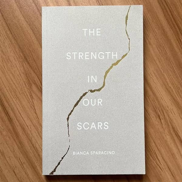 The Strength In Our Scars by Bianca Sparacino - KBS Edition