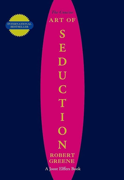 Robert Greene's The Concise Art of Seduction - Best Seller