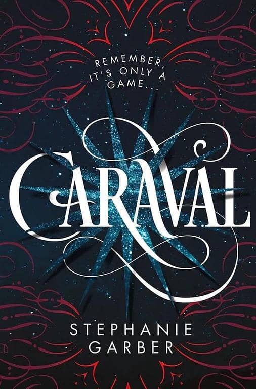 Caraval: Book One in the Caraval Series by Stephanie Garber