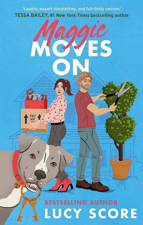 Maggie Moves On by Lucy Score: A Romcom That Will Make You Laugh, Swoon, and Cry