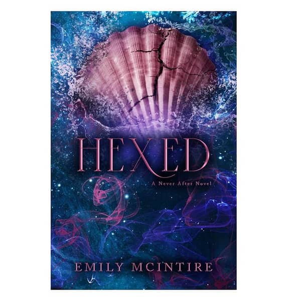 Hexed (Never After Series) by Emily McIntire - Kindle Edition