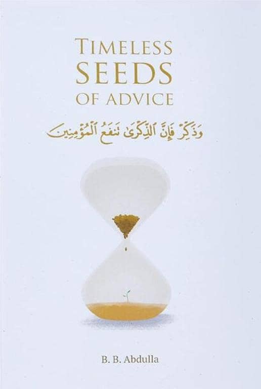 Timeless Seeds of Advice by B. B. Abdulla KS