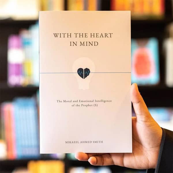 With the Heart in Mind by Ahmed Smith KS