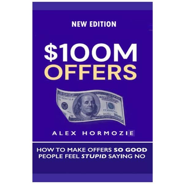 $100M Offers: A Novel by Alex Hormozi