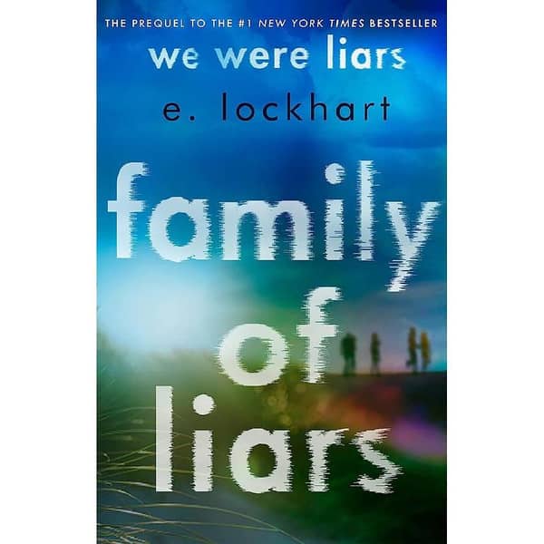 Family of Liars: We Were Liars Prequel by E. Lockhart