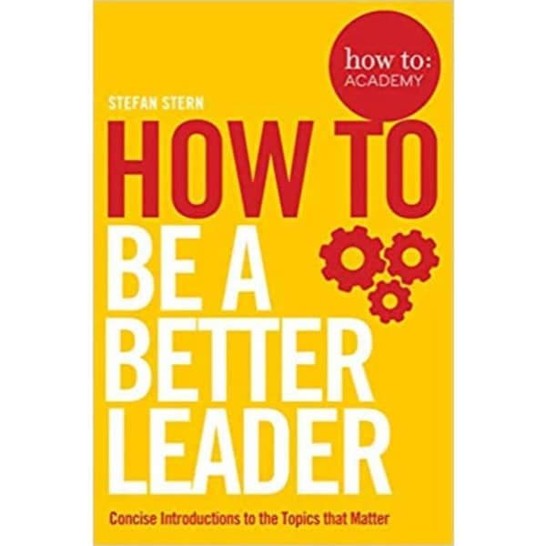 Improve Your Leadership Skills with Stefan Stern's Guide