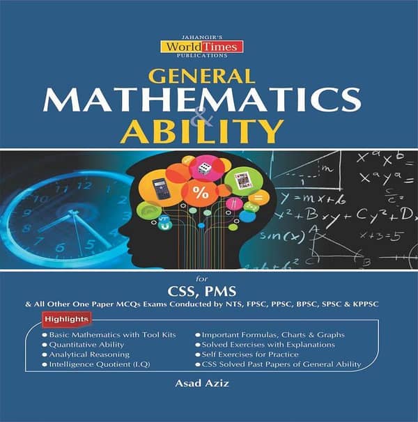 General Mathematics and Ability by Asad Aziz and World Times