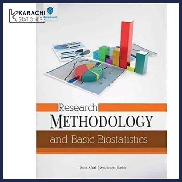 Basic Biostatistics and Research Methodology by Saira Afzal & Mustehsan Bashir