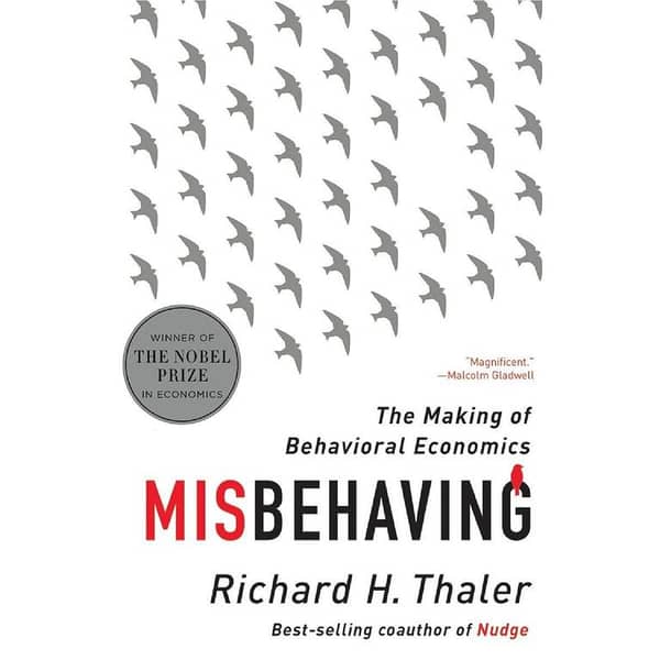 Misbehaving: The Formation of Behavioral Economics by Richard H. Thaler - A Bestselling Novel