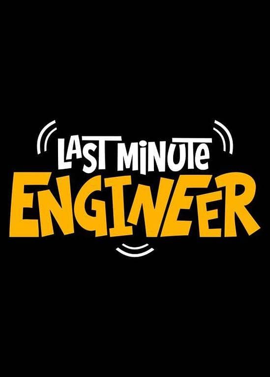 Last Minute Engineer Sticker for Laptops and Mobile Devices - 3 x 2 Inches