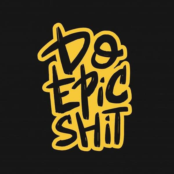 Do Epic Shit Sticker - 3 x 2 Inches