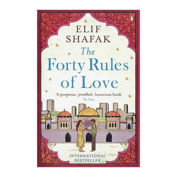The Forty Rules of Love by Elif Shafaq