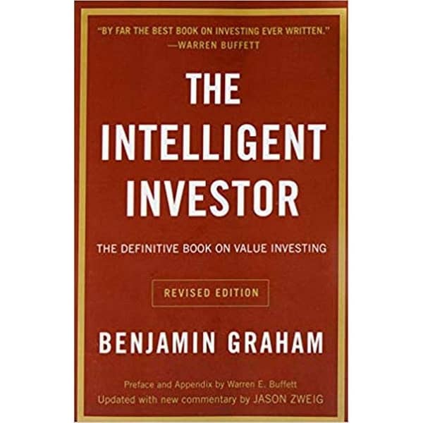 The Intelligent Investor: Definitive Guide to Value Investing by Benjamin Graham