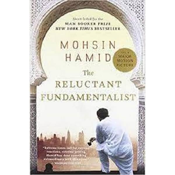 The Reluctant Fundamentalist by Mohsin Hamid - A Novel