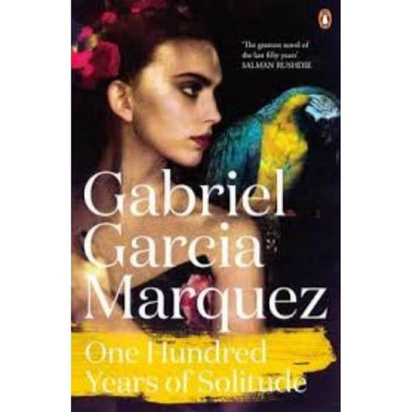 One Hundred Years of Solitude by Gabriel Garcia Marquez - A Must-Read Classic