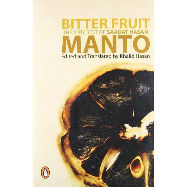 Bitter Fruit: The Best Works of Saadat Hasan Manto
