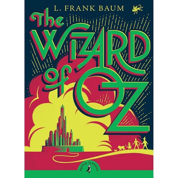 The Wizard of Oz by L. Frank Baum - A Timeless Classic