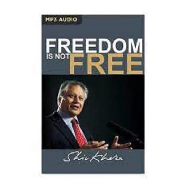 Freedom Is Not Free by Shiv Khera - Book