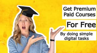 Get Premium Paid Courses Free in exchange for doing digital tasks
