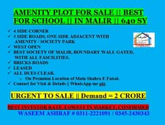 AMENITY PLOT FOR SALE || BEST FOR SCHOOL || IN MALIR || 640 SY || 4 SIDE CORNER || 3 SIDE ROADS, ONE SIDE ADJACENT WITH AMENITY / SOCIETY PARK || WEST OPEN |	BEST SOCIETY OF MALIR, BOUNDARY WALL GATED, WITH ALL FASCILITIES |	BRICKS ROADS ||LEASED